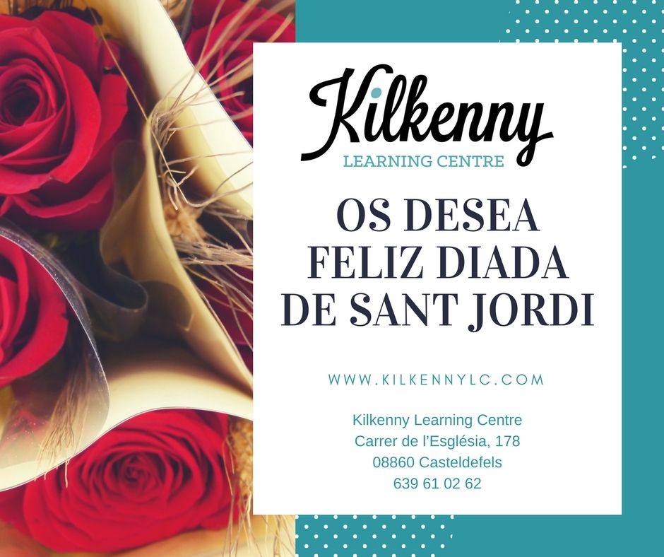 Kilkenny Learning Centre os desea Feliz Diada de Sant Jordi en Castelldefels