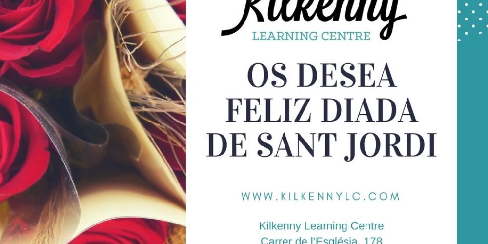 Kilkenny Learning Centre os desea Feliz Diada de Sant Jordi en Castelldefels