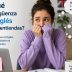 ¿Por qué te da vergüenza hablar inglés aunque lo entiendas?